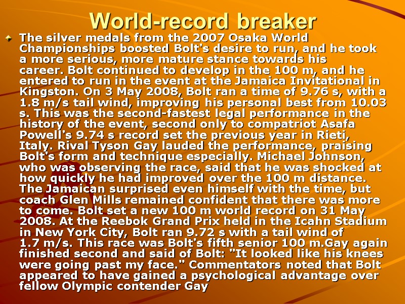 World-record breaker  The silver medals from the 2007 Osaka World Championships boosted Bolt's